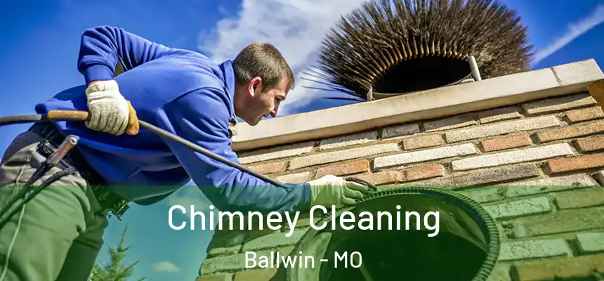 Chimney Cleaning Ballwin - MO