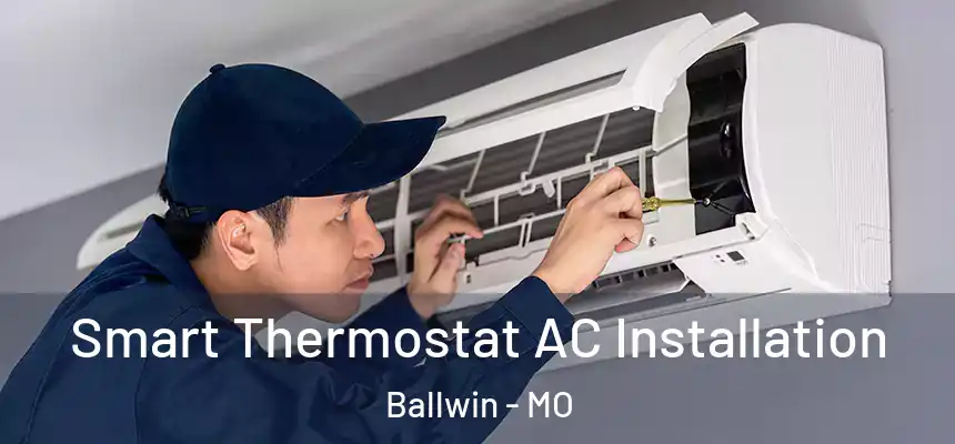  Smart Thermostat AC Installation Ballwin - MO
